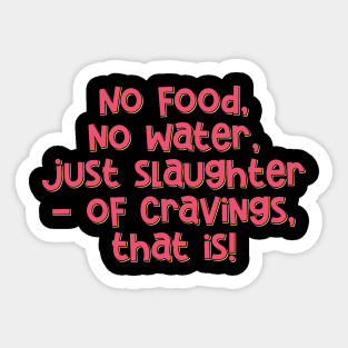 No Food, No Water Fasting Feels Sticker